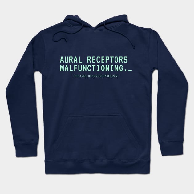 Aural Receptors Malfunctioning Aqua Ink Hoodie by Girl In Space Podcast